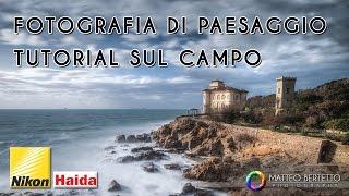 Fotografia di Paesaggio - Tutorial sul Campo