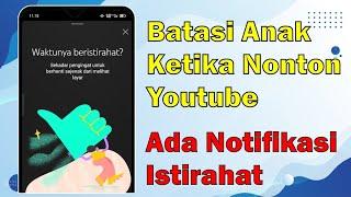 Cara Membatasi Waktu Nonton Youtube Untuk Anak