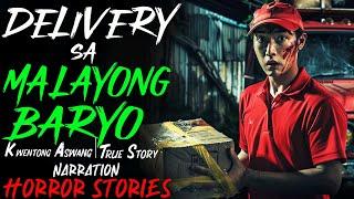 DELIVERY SA MALAYONG BARYO | Kwentong Aswang | True Story