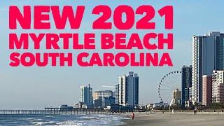 What’s NEW in MYRTLE BEACH SC 2021!