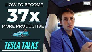 How To Be 37 Times MORE Productive - Tesla Talks With Beau Crabill