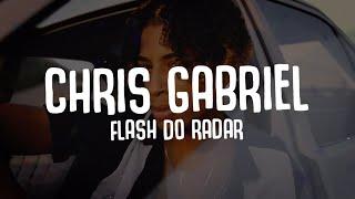 FLASH DO RADAR - CHRIS GABRIEL (ProdBy. MUVESS) - LYRIC VIDEO