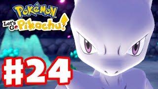 MEWTWO! And Green! - Pokemon Let's Go Pikachu and Eevee - Gameplay Walkthrough Part 24