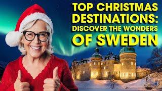 Top Christmas Destinations: Discover the Wonders of Sweden