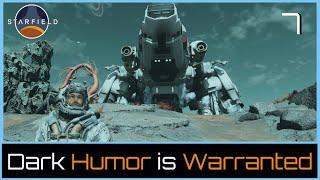 Dark Humor is Warranted | STARFIELD #7
