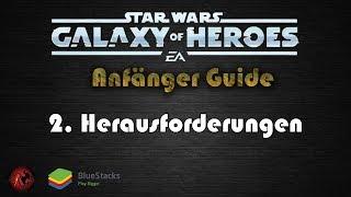 SWGoH Anfänger Guide by RemusGT | 2 Herausforderungen | 2020 PC