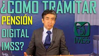 ¿CÓMO TRAMITAR PENSIÓN DIGITAL IMSS?