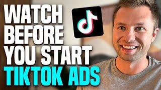 10 Things To Know BEFORE Running TikTok Ads