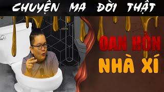 [TẬP 2004] Chuyện Ma Có Thật : OAN HỒN NHÀ XÍ