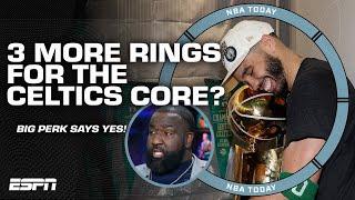 Kendrick Perkins says the Celtics core could win 3 MORE RINGS  | NBA Today