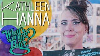 Kathleen Hanna - What's In My Bag?