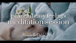 Peaceful Easy Feelings Meditation Session