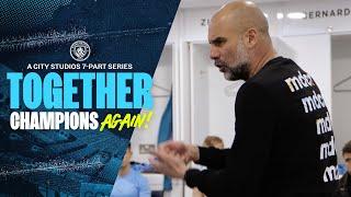 A Different Team Talk From Pep! | Together: Champions Again Documentary Series is OUT NOW!