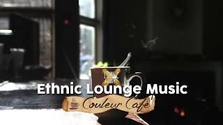 Ethnic Lounge Music - Couleur Café (1 hour mix)