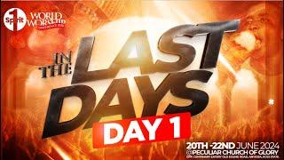 WORLD WORSHIP CONFERENCE || IN THE LAST DAYS || DAY 1 || 20 JUNE 2024