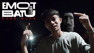 Ever Slkr - Emot Batu ( Official Music Video )