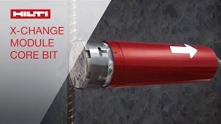 INTRODUCING the Hilti X-Change module diamond core bits