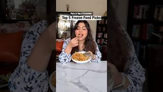 Top 5 Frozen Food Picks! Part-3 of Top 5 favorites #foodchallenge #instantfoods #shorts