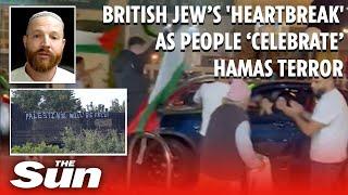 British Jew's 'heartbreak' as people in the UK celebrate Hamas massacre in Israel