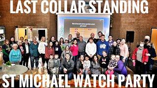 "Last Collar Standing" St. Michael  Watch Party