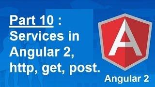 Services in Angular 2 http get post - Part 10