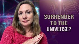 Are you forcing things? How to let go and allow the universe to help. (Not easy!)