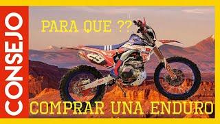 ENDURO. QUE USO LE VOY A DAR. SE JUSTIFICA COMPRAR UNA ?.