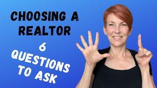 Choosing a Realtor – 6 Questions to Ask