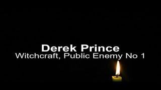 Derek Prince - Witchcraft, Public Enemy #1 (See Description Box)