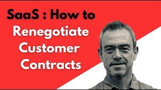 How to renegotiate customer contracts in SaaS