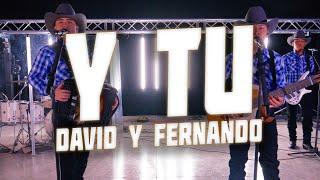 Y Tu - David Y Fernando (En Vivo)