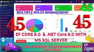 EP 45 Help Desk Management System EF Core NET Core ll .NET 8.0 Tickets, Users, Roles Management,