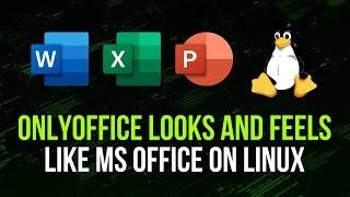 OnlyOffice Looks & Feels Like MS Office on Linux