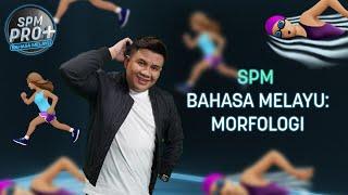 MORFOLOGI | BAHASA MELAYU SPM 2021 (KSSM) | SPM PRO+ | Sir Syuk