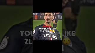 How much do you like Zlatan