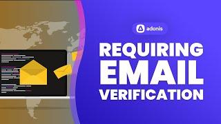 Simple Steps To Require Email Verification In Your AdonisJS App