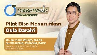 Pijat Bisa Turunkan Gula Darah, Mitos atau Fakta? - Diabetrend by mGanik ep.11