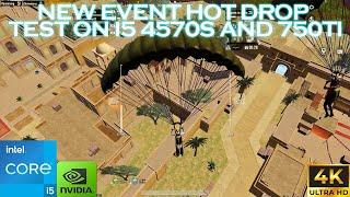 PUBG Mobile New Event Hot Drop Test | 60Hz, i5 4570s 4th Gen and GTX 750ti 2GB | Smooth 90FPS