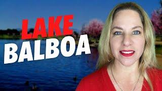 Lake Balboa CA a History and Real Estate with Luxury Realtor Corrie Sommers.