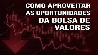 Como Aproveitar as Oportunidades do Mercado de Ações