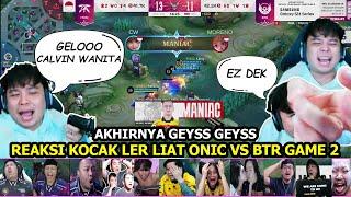 REAKSI LER MARSHA LIAT FNATIC ONIC VS BIGETRON ALPHA GAME 2 REACTION STREAMER ONIC VS BTR #MPLIDS14