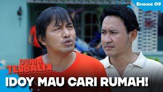 Idoy Wants to Find a House in Ciraos | DUNIA TERBALIK | EPS 9 (1/5)