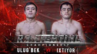 Mirzayev Ulug'bek VS Ergashev Ixtiyor  "R3 FC"