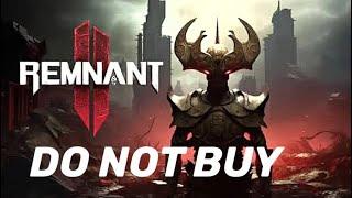 DO NOT BUY Remnant 2 - AVOID this game!