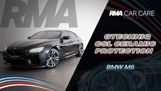 BMW M6 │ Gtechniq CSL Ceramic Protection