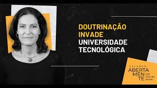 Doutrinação invade universidade tecnológica