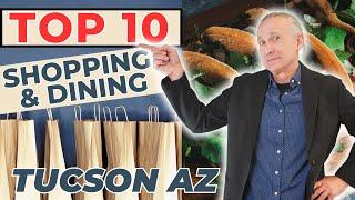 Tucson Arizona | Top 10 Dining & Shopping Destination Tour