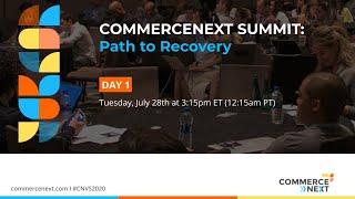 CommerceNext Virtual Summit: Day 1, 2nd Half