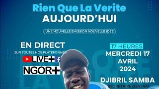 DIRECT RIEN QUE LA VÉRITÉ AVEC DJIBRIL SAMBA