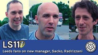 LS11 | Leeds fans on new manager, Radrizzani and Sacko